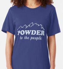 Powder to the People Slim Fit T-Shirt