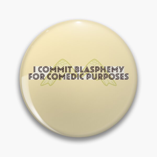 Item preview, i commit blasphemy for comedic purposes designed and sold by desperatelines.