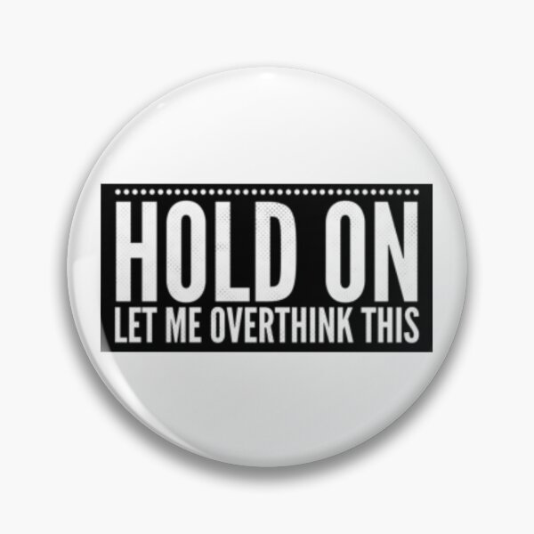 Item preview, Hold On Let Me Overthink This - Funny Procrastinator Gift designed and sold by TmoT.