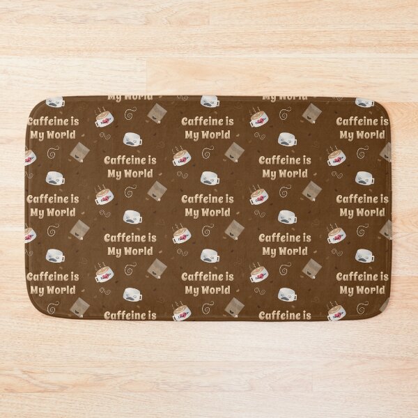 Item preview, Caffeine is My World designed and sold by JillPillDesign.