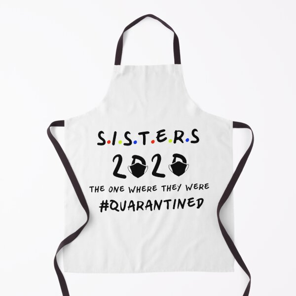 Item preview, Sisters 2020 the one where they were quarantined designed and sold by akcent2015.