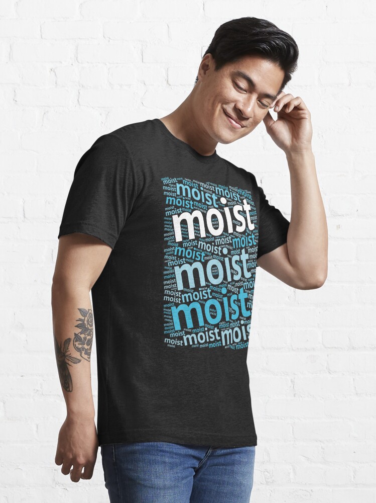 moist-most-hated-word-repeated-t-shirt-by-teeming-redbubble