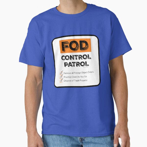Item preview, FOD Control Patrol designed and sold by SavvyCleaner.