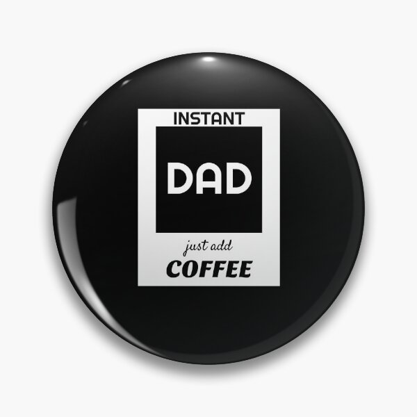 Item preview, INSTANT DAD just add coffee designed and sold by Atitep.