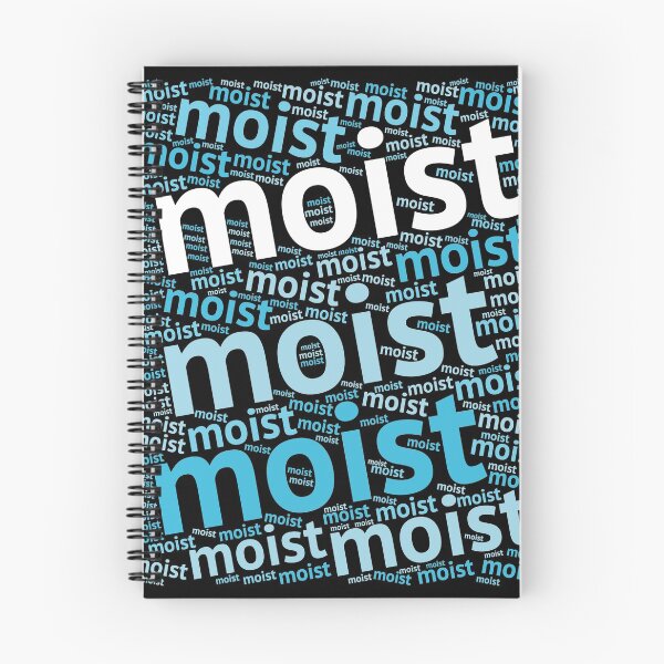 Item preview, MOIST (Most Hated Word) Repeated designed and sold by Delightfully Cynical.