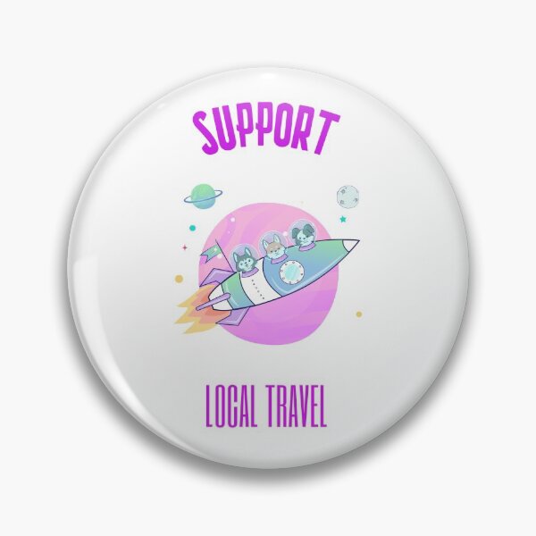 Item preview, Funny Support Local Travel  designed and sold by NorAdventurers.
