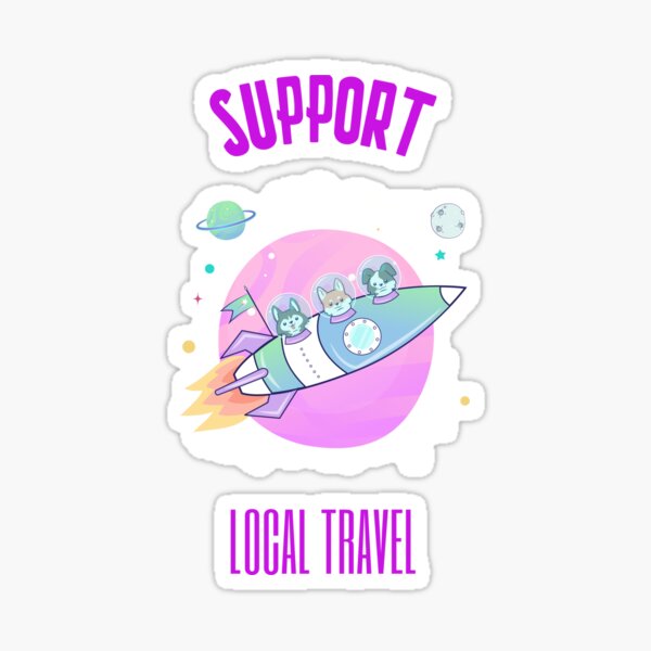 Funny Support Local Travel Sticker