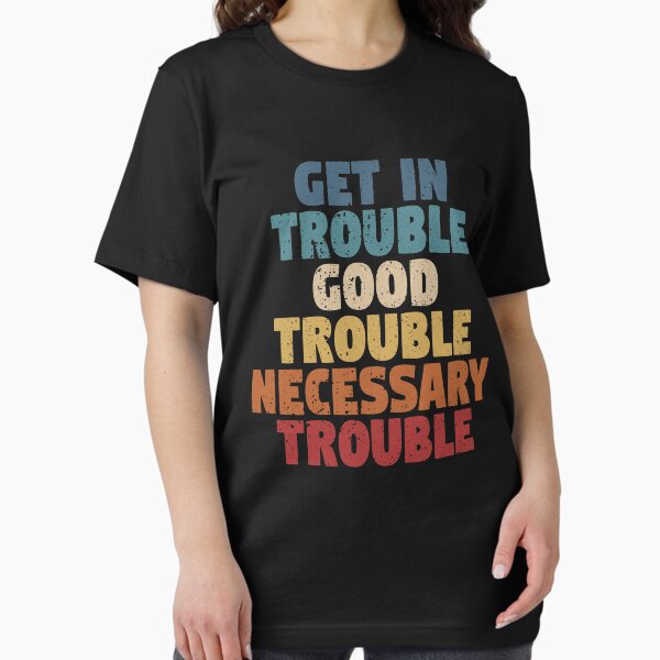 Item preview, Good Trouble John Lewis Get in Trouble Good Trouble Necessary Trouble designed and sold by Otakso.