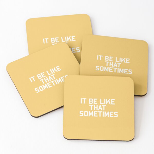 Item preview, IT BE LIKE THAT SOMETIMES designed and sold by corbrand.