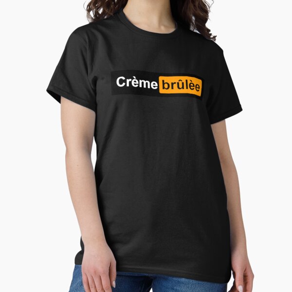 Item preview, Creme Brulee funny gift tee designed and sold by Michael Schmidt.