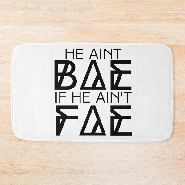 Item preview, He ain't Bae if he ain't Fae designed and sold by Mavy-liz.