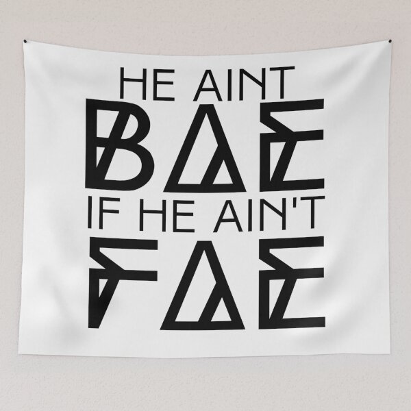 Item preview, He ain't Bae if he ain't Fae designed and sold by Mavy-liz.