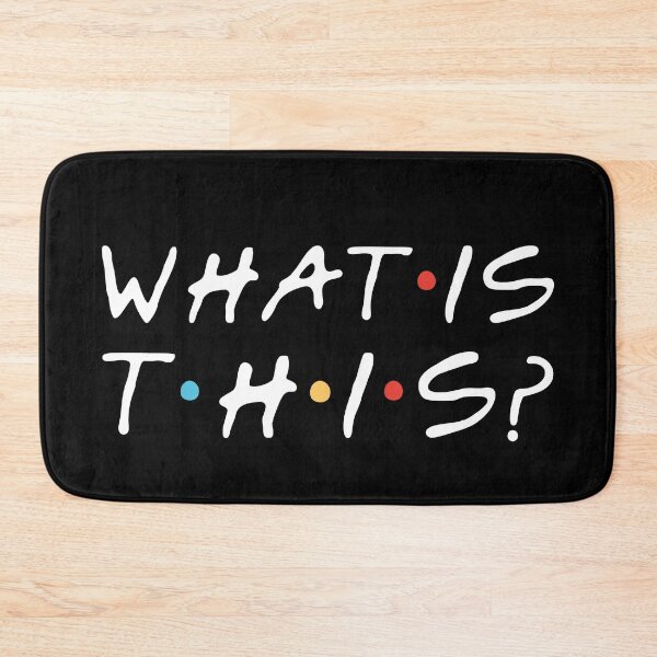 Item preview, "What is this?!" Ross designed and sold by FriendsQuotees.