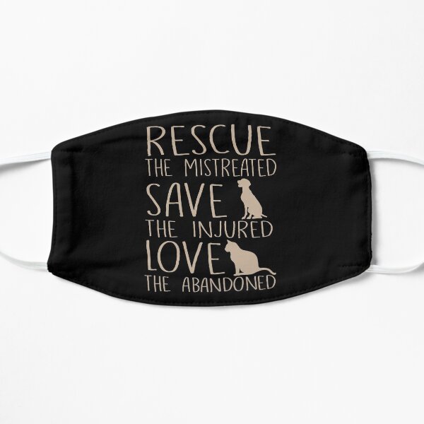 Rescue The Mistreated Save The Injured Love The Abandoned Shirts And Accessories Mask