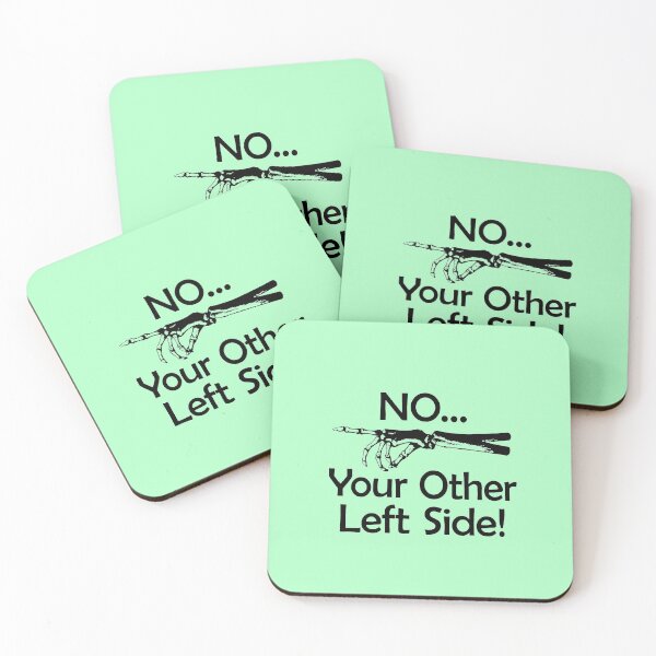 Item preview, No Your Other Left Side - Radiology Humor Quote designed and sold by GriffsGraphix.