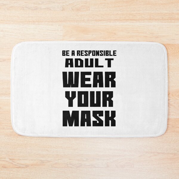 Item preview, Be a Responsible Adult Wear Your Mask | Black Text | Covid19 | Pandemic designed and sold by Jovak.