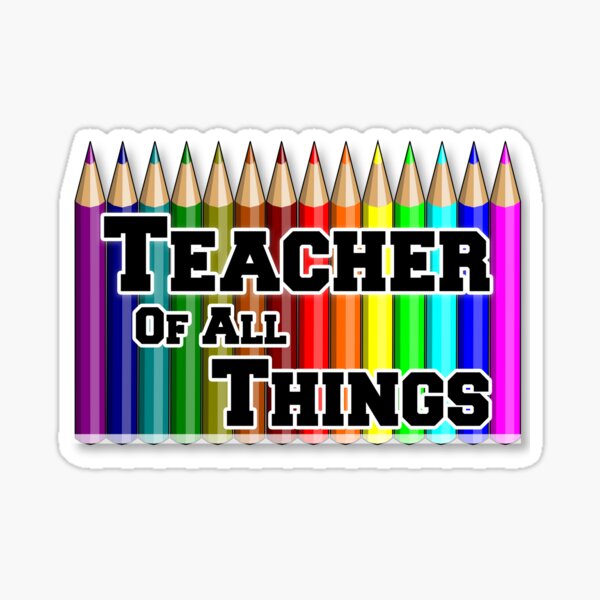 cute-teacher-funny-words-with-a-meaning-teacher-of-all-the-things-sticker-for-sale-by