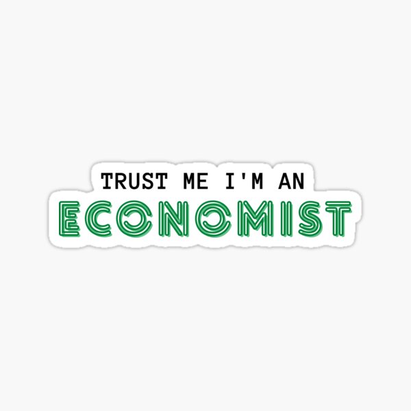 Item preview, Trust Me I'm An Economist designed and sold by vishal100ni.