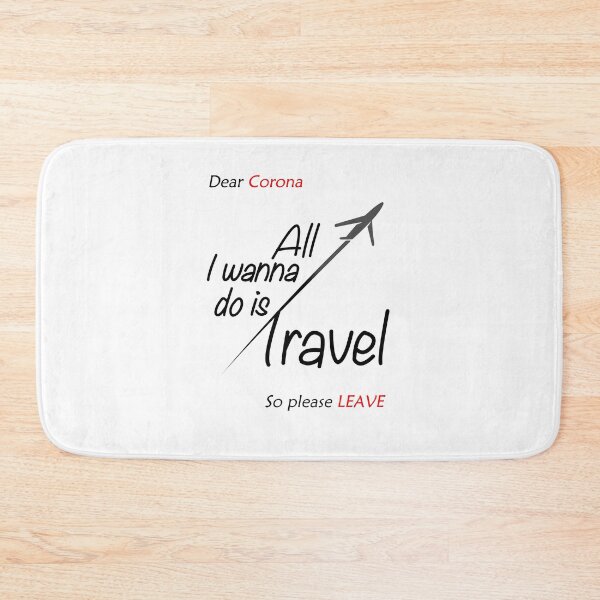 Item preview, Dear Corona All I wanna do is Travel so please leave | Black | Tourist | covid19 designed and sold by Jovak.