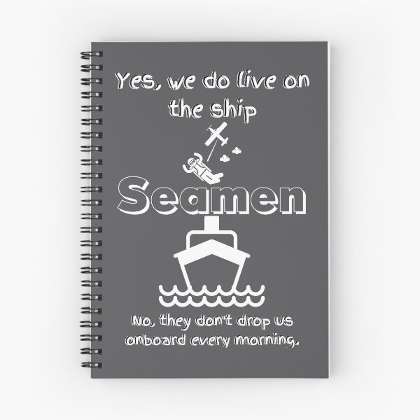 Item preview, Seamen - Yes, we do live on the ship. No, they don't drop us onboard every morning! designed and sold by LittleAngy.
