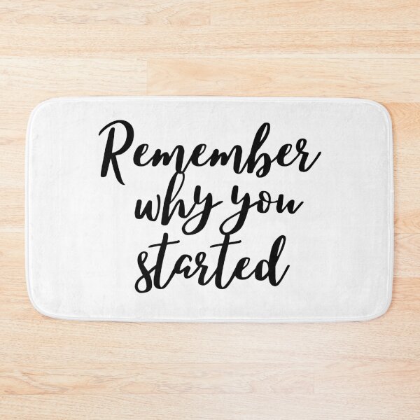 Item preview, Remember why you started - Quote  designed and sold by KarolinaPaz.