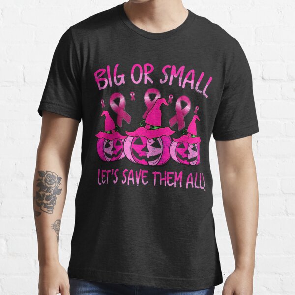 Big Or Small Let S Save Them All T Shirt By Abidilana Redbubble