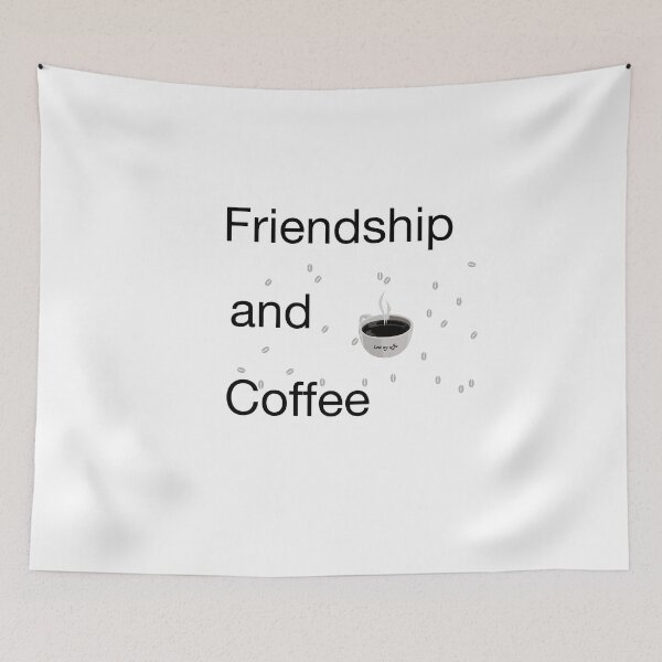 Item preview, Friendship and coffee I need best friend cute quote designed and sold by nuz2.