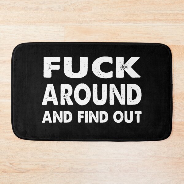 Item preview, Fuck Around and find out designed and sold by Kathrine2302.