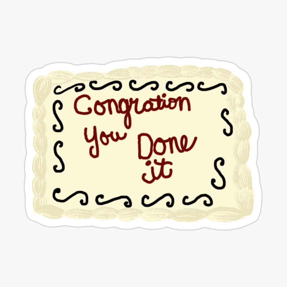 Congration You Done It Cake Meme Sticker for Sale by byantonia | Redbubble