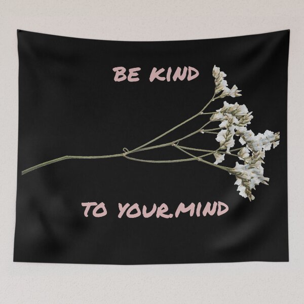 Item preview, Be kind to your mind designed and sold by firegalaxy.