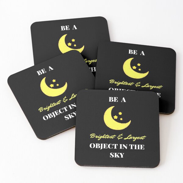 Item preview, Be a Moon: Brightest and Largest in the Sky Positive Motivation Fun Quote for Kids and Parents (Black) designed and sold by sinceanna.