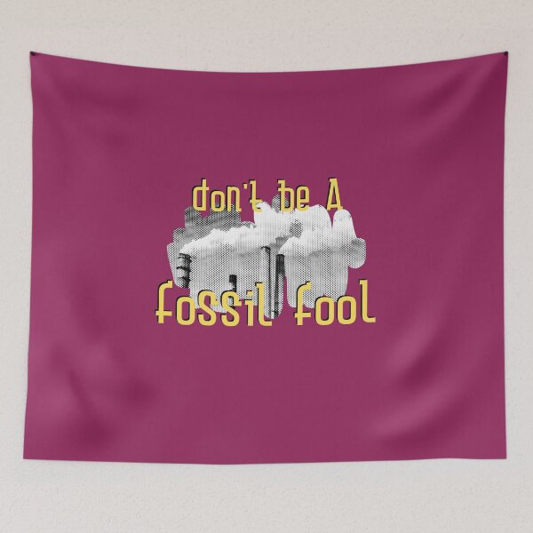 Item preview, Don't Be A Fossil Fool - Stop Climate Change with Environmentalist Design designed and sold by gimmesometees.