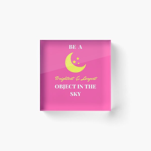 Item preview, Be a Moon: Brightest and Largest in the Sky Positive Motivation Fun Quote for Kids and Parents (Pink) designed and sold by sinceanna.