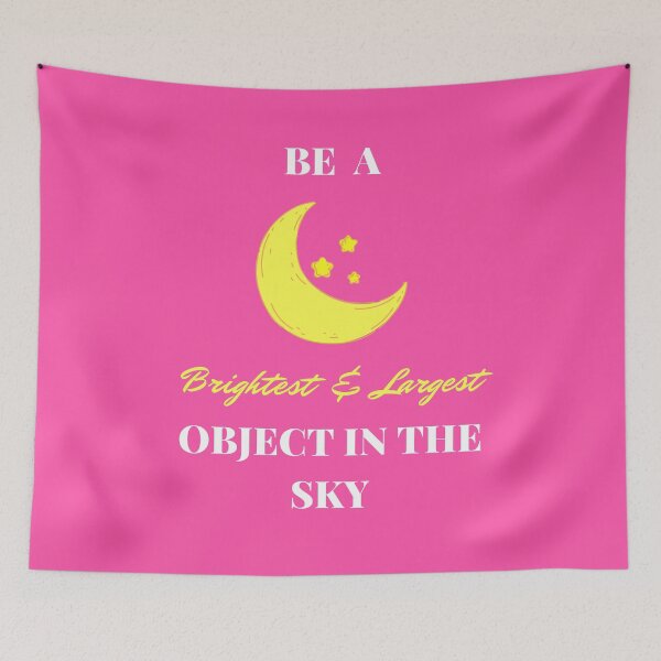 Item preview, Be a Moon: Brightest and Largest in the Sky Positive Motivation Fun Quote for Kids and Parents (Pink) designed and sold by sinceanna.