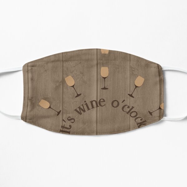 It's Wine o'clock Weathered Wood and Wine Glasses Flat Mask