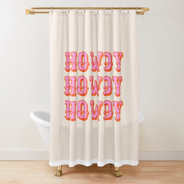 howdy howdy Shower Curtain