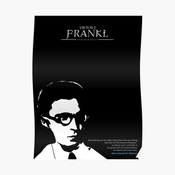 A Quote By Viktor E. Frankl Poster