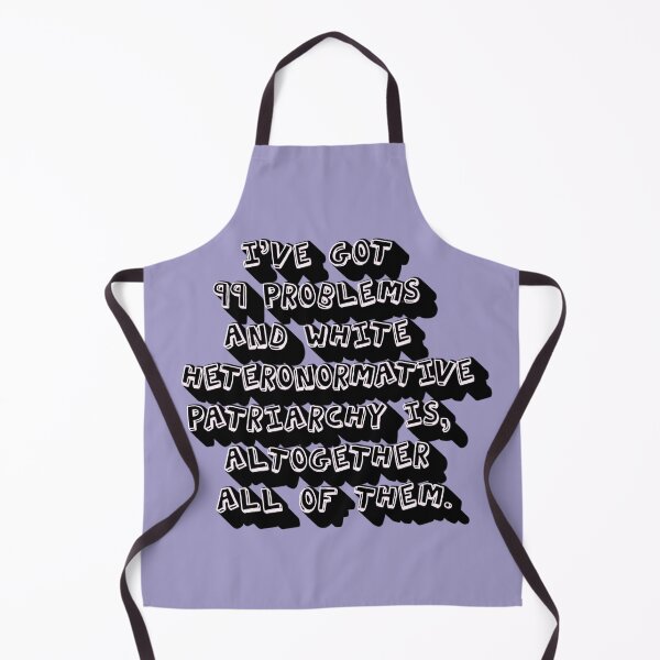 Item preview, I’ve Got 99 Problems And White Heteronormative Patriarchy Is, Altogether, All Of Them. designed and sold by mensijazavcevic.