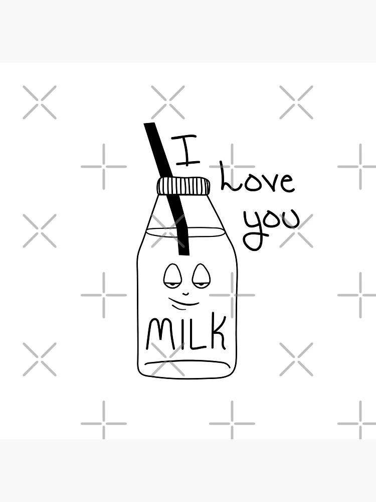 I love milk