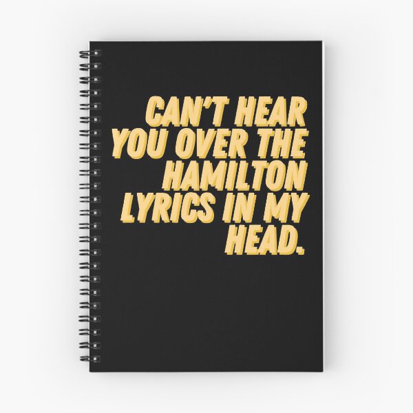 Item preview, Cant hear you over the Hamilton lyrics in my head designed and sold by relee2.