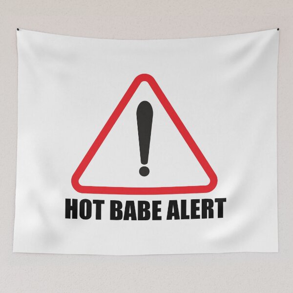 Item preview, FUNNY HOT BABE ALERT designed and sold by Picspot.