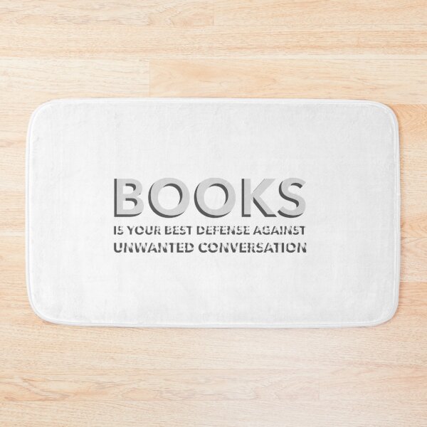 Item preview, Books is your best defense against unwanted conversation designed and sold by RufusTangen.