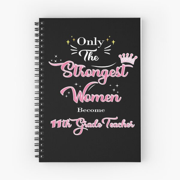 Item preview, Only The Strongest Women Become 11th Grade Teacher designed and sold by Thedoode.