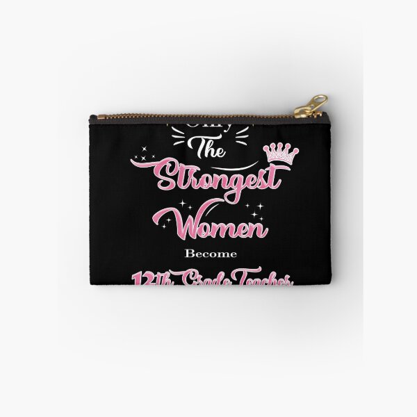 Item preview, Only The Strongest Women Become 12th Grade Teacher designed and sold by Thedoode.
