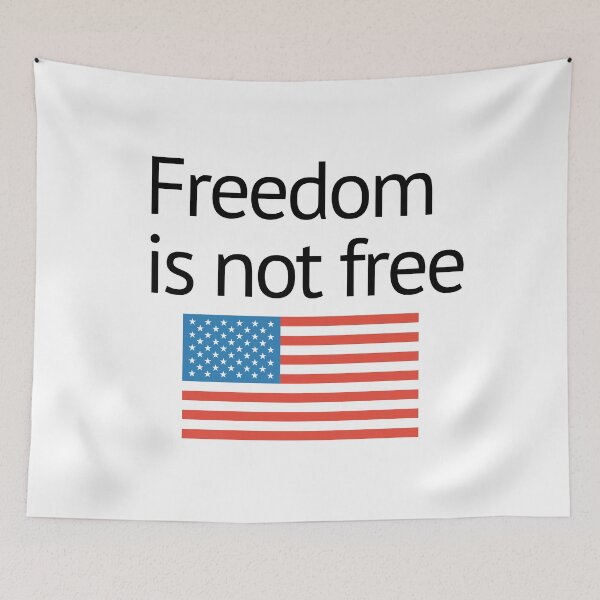 Item preview, Freedom is not free designed and sold by gloriasd14.