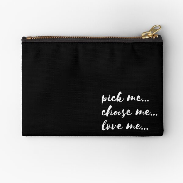 pick me..... Zipper Pouch