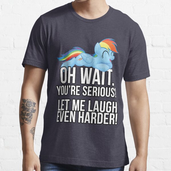 ¿Vas en serio? (La amistad de mi pequeño poni es mágica) Camiseta esencial