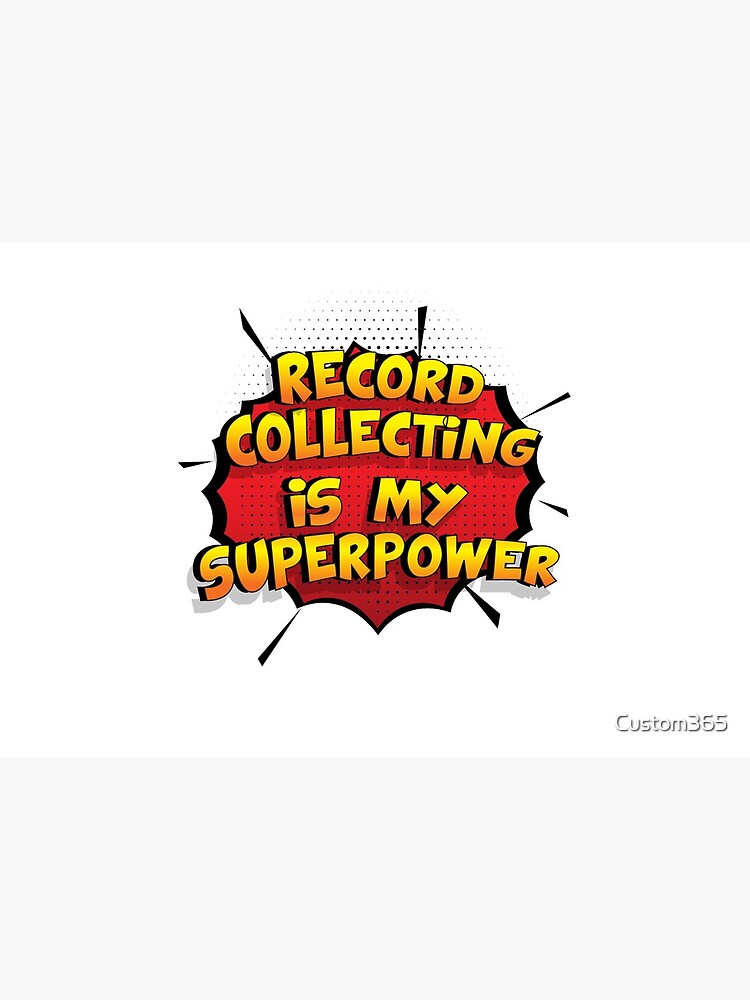Record Collecting ist mein Superpower Lustiges Record Collecting Designgeschenk von Custom365