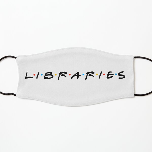 I'll Be There For Libraries Kids Mask