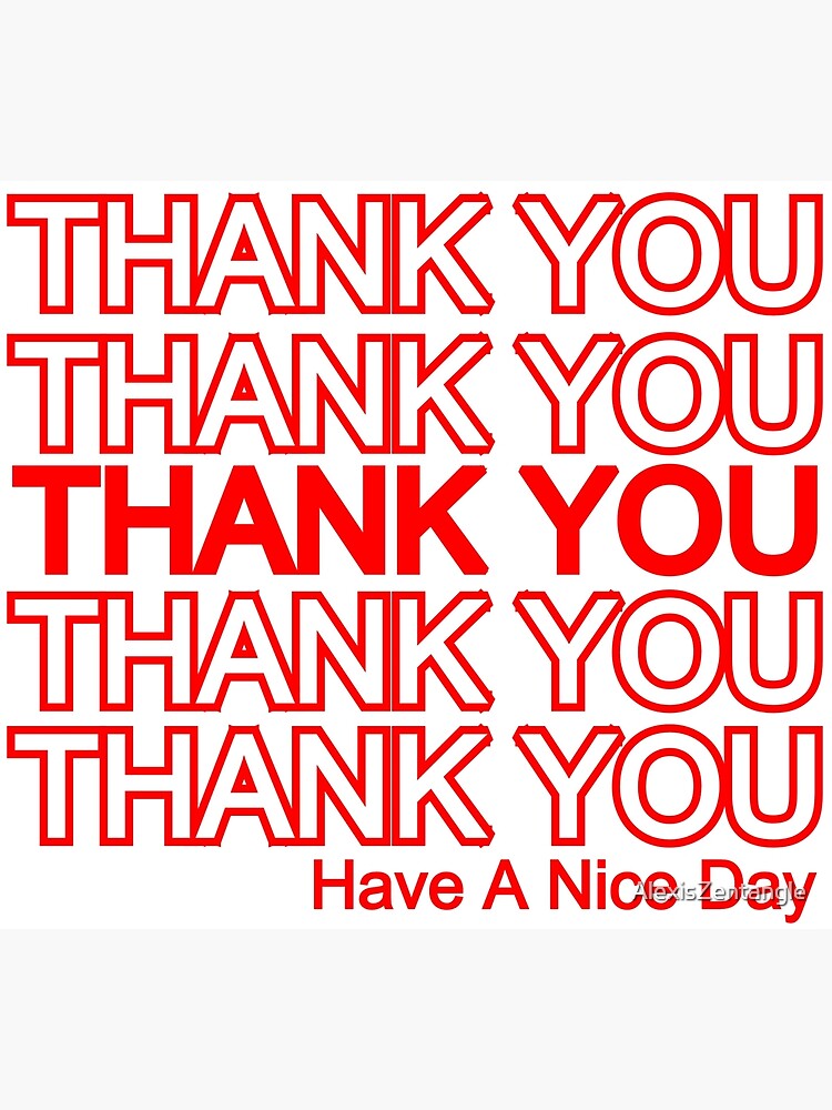 Classic Thank You Plastic Bag Font Have A Nice Day" Greeting Card By Alexiszentangle | Redbubble